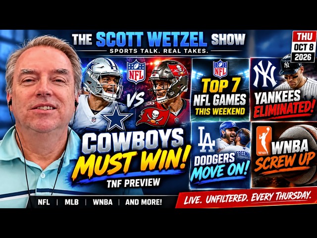 Cowboys vs Buccaneers TNF, NFL Week 6 Picks, Yankees OUT | Scott Wetzel Show