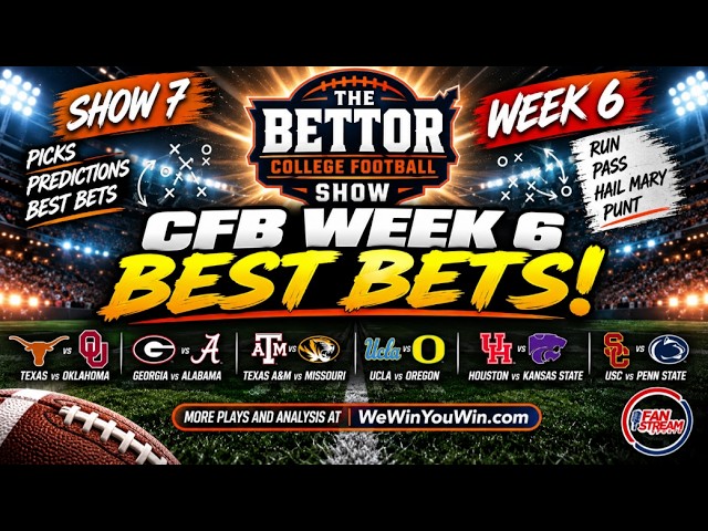 College Football Week 6: Red River Rivalry & SEC Showdown | The Bettor College Football Show