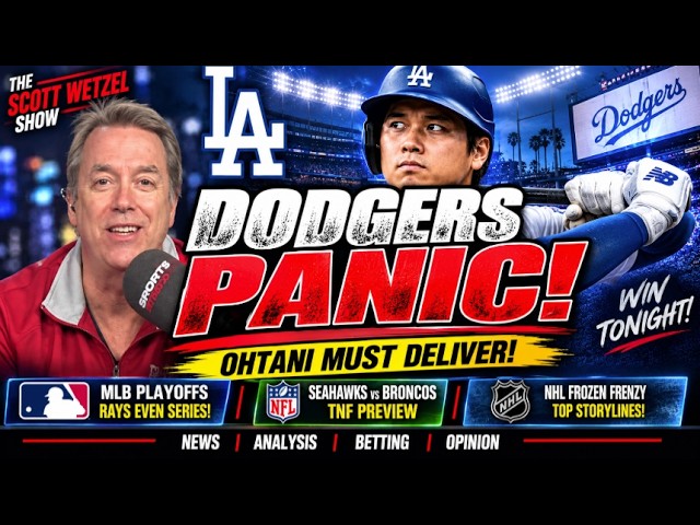Dodgers in PANIC! Ohtani MUST Deliver | MLB Playoffs, NFL TNF & Jeff Dawson | Scott Wetzel Show