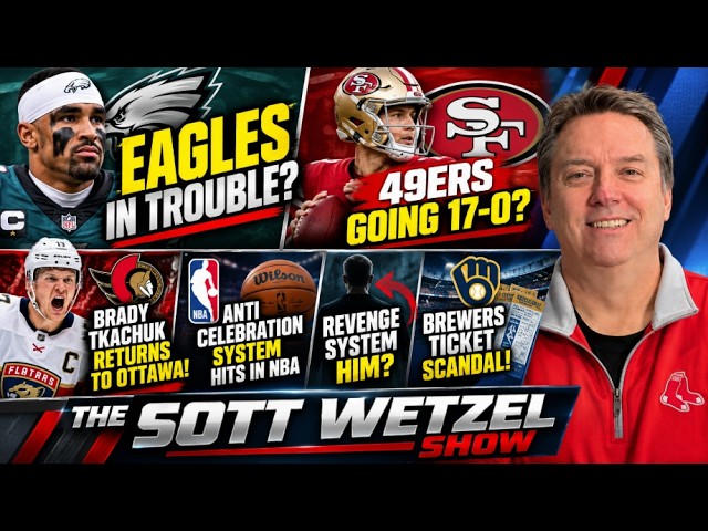 Eagles In CRISIS! 49ers Undefeated? Tkachuk’s Hostile Return | Scott Wetzel Show