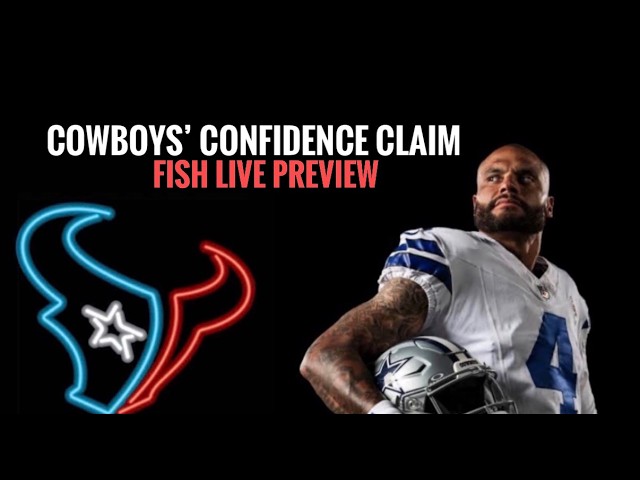 Dak Announces #Cowboys Confident Claim vs. #texans – #DallasCowboys Fish Report Live